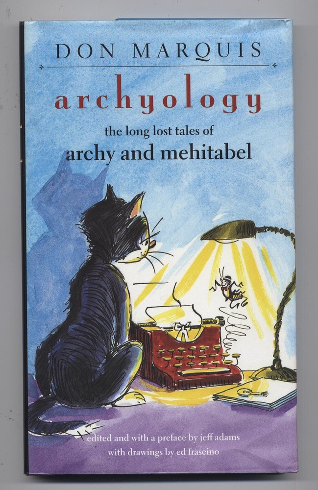 Archyology : The Long Lost Tales of Archy and Mehitabel by Marquis