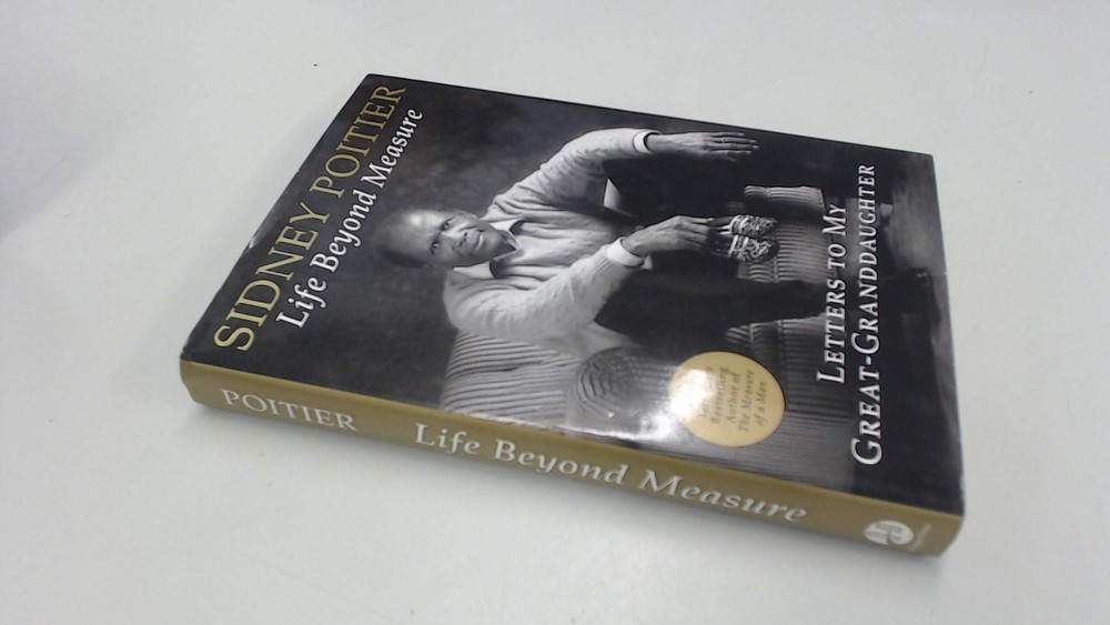 Life Beyond Measure: Letters to My Great-Granddaughter by Poitier
