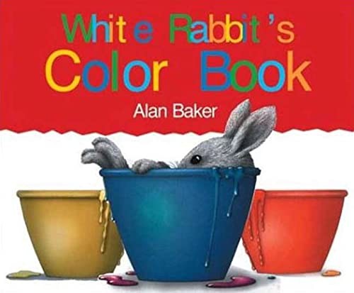 Little Rabbits: White Rabbit's Colors (..., Baker, Alan