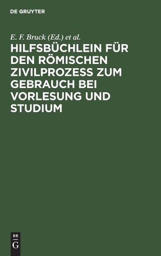 Hilfsbüchlein Für Den Römischen Zivilprozess Zum Gebrauch Bei Vorlesu (Hardback)