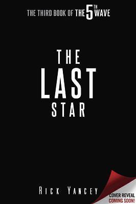The Last Star: The Final Book of The 5th Wave by Yancey, Rick, Acceptable Book
