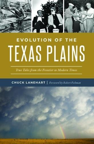 Chuck Lanehart Evolution of the Texas Plains (Paperback) American ChroniclesAnother great item from Rarewaves USA | Free delivery!