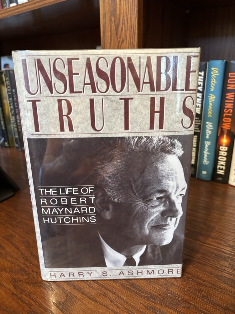 Unreasonable Truths.  Harry Ashmore. 1st HC Ptg. LB 1989  Near Fine