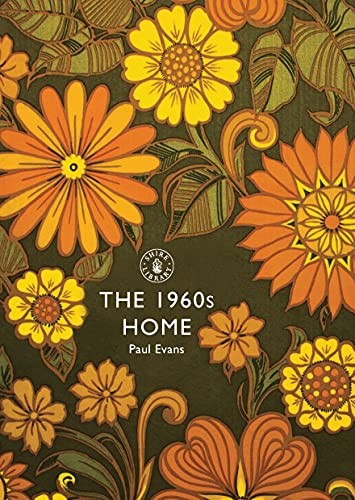 The 1960s Home (Shire Library) by Paul Evans Paperback Book The Fast FreeFREE US DELIVERY | ISBN: 0747808023 | Quality Books