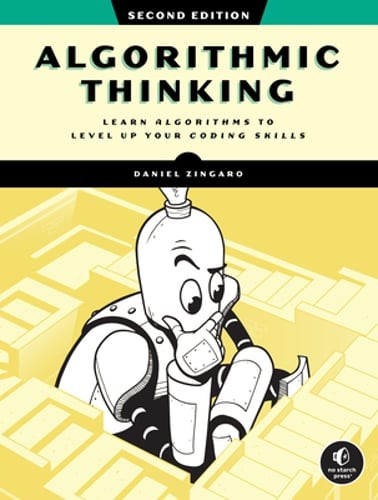 Algorithmic Thinking, 2nd Edition: Learn Algorithms to Level Up Your Coding