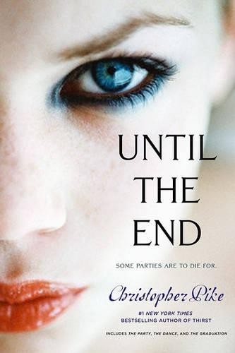 Until the End: The Party; The Dance... by Pike, Christopher Paperback / softbackFREE US DELIVERY | ISBN: 1442422521 | Quality Books