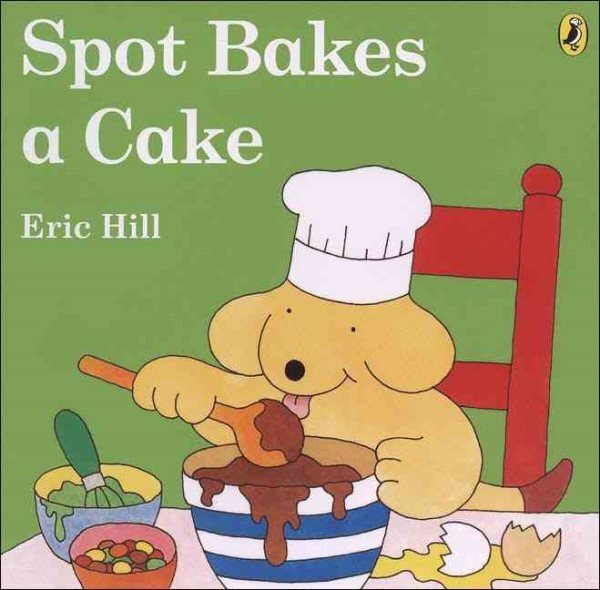 Spot Bakes a Cake, Paperback by Hill, Eric, Like New Used, Free shipping in t...