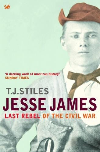 Jesse James: Last Rebel of the Civil War by Stiles, T J Paperback Book The FastFREE US DELIVERY | ISBN: 0712609598 | Quality Books