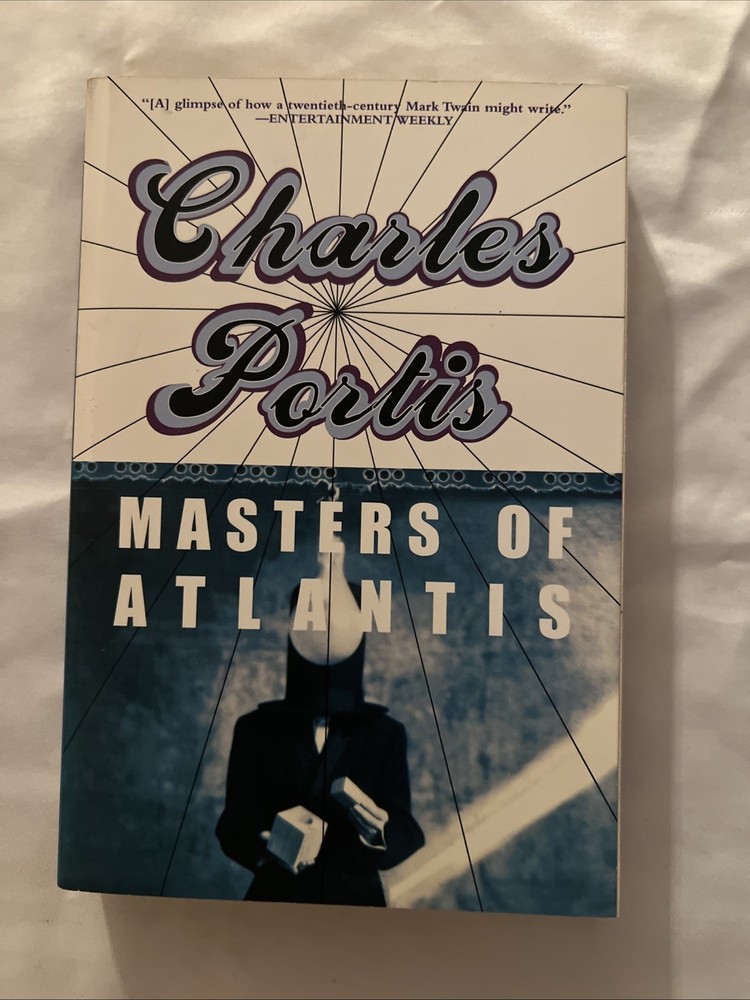 Masters of Atlantis : A Novel by Charles Portis (2000, Trade Paperback)