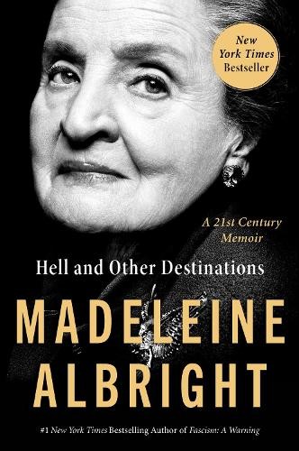 Madeleine Albright Hell and Other Destinations (Paperback)Another great item from Rarewaves USA | Free delivery!