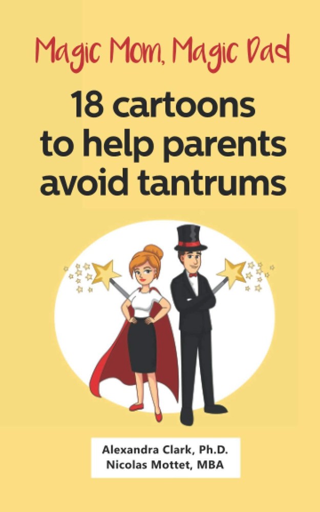 Magic Mom, Magic Dad: 18 cartoons to help parents avoid tantrums: Thirty years o
