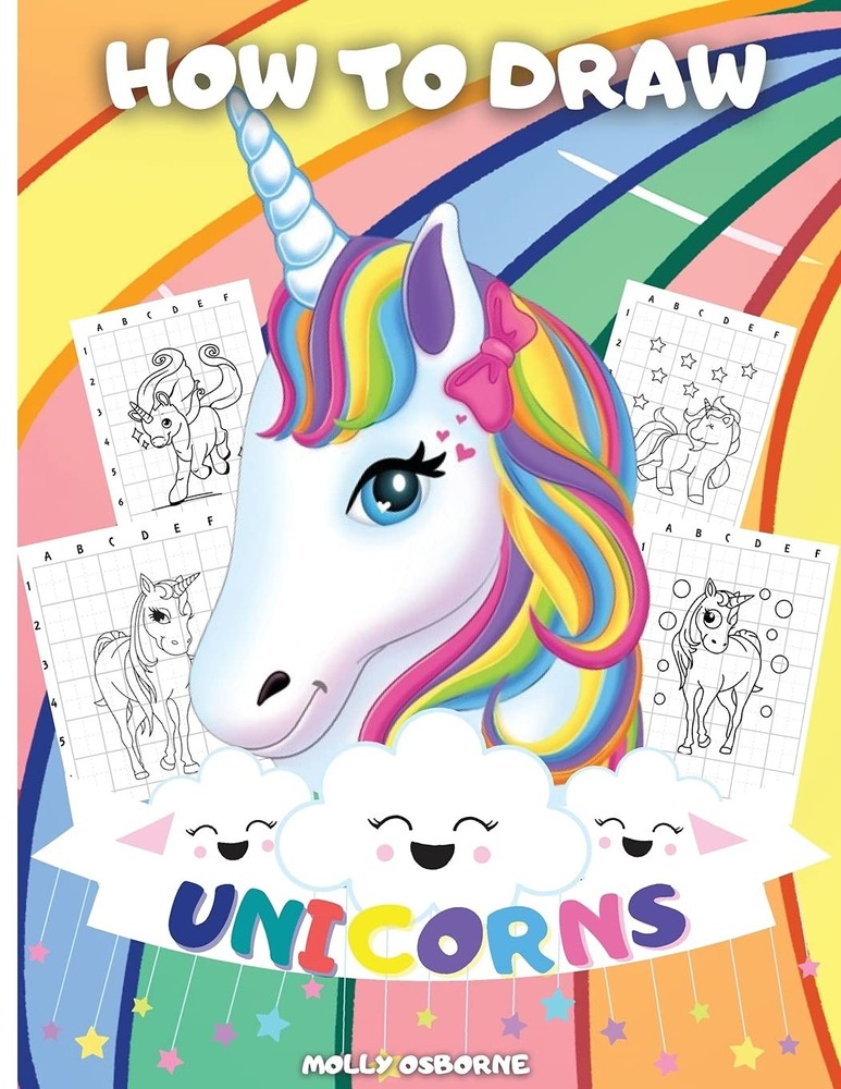 How To Draw Unicorns: A Step-By-Step Drawing Activity Book For Kids To Learn How