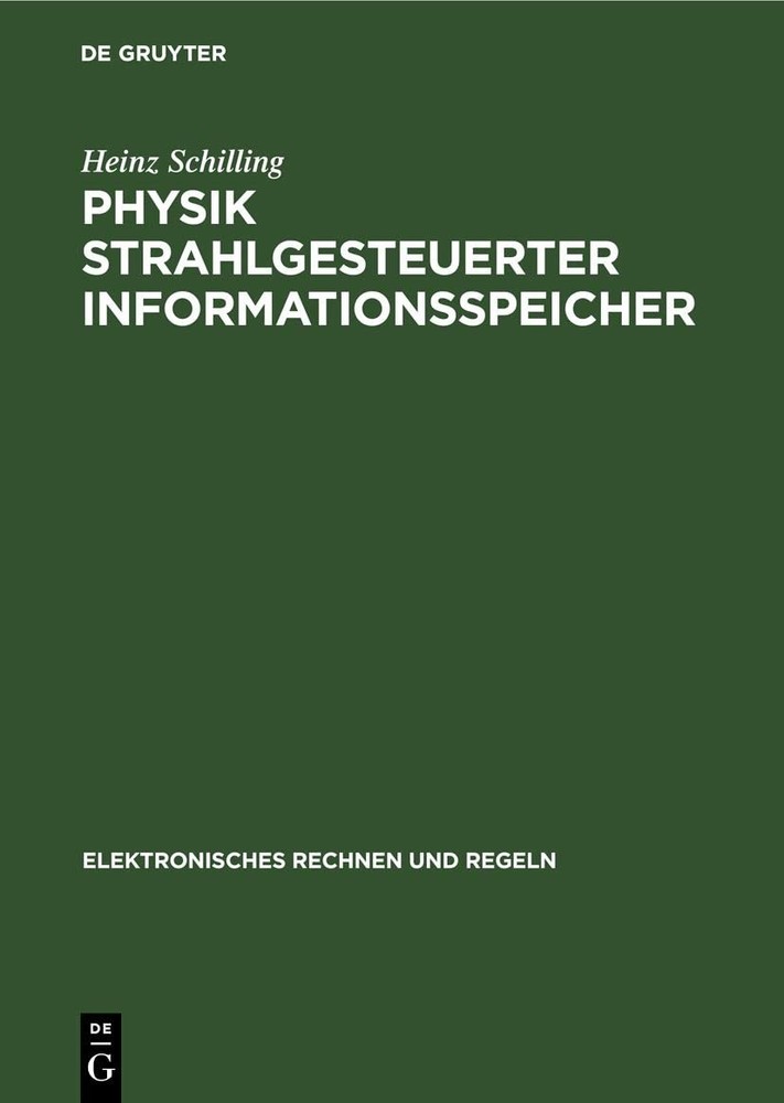 Heinz Schilling Physik Strahlgesteuerter Informationsspeicher (Hardback)