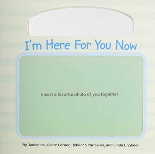 I'm Here for You Now - Board book, by Janice Im; Rebecca Parlakian; - Acceptable