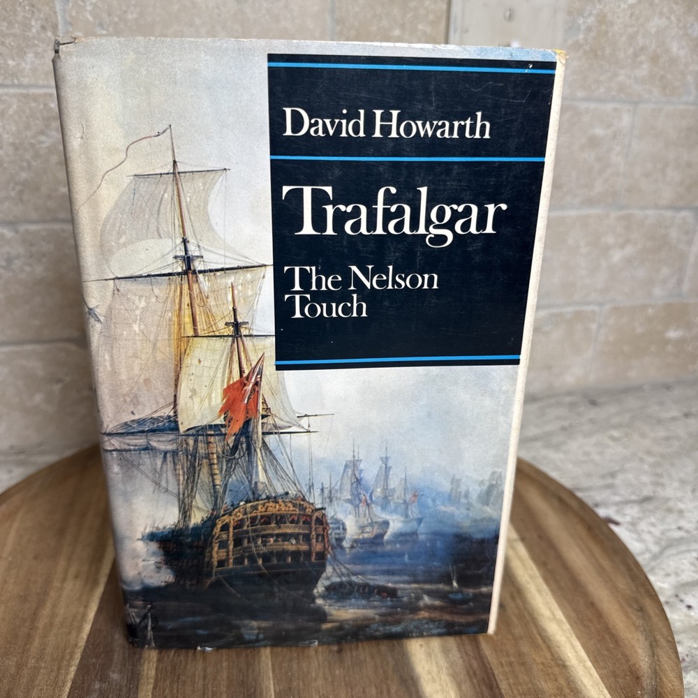 Trafalgar: The Nelson Touch by David Armine Howarth (HC with Dust Jacket 1969)