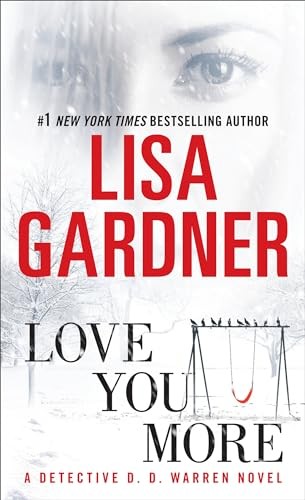Love You More: A Detective D. D. Warr..., Gardner, Lisa