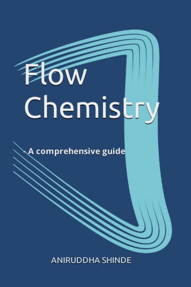 Flow Chemistry - A comprehensive guide