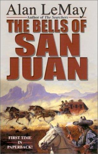 The Bells of San Juan by Le May, Alan, Acceptable Book