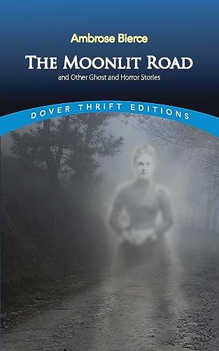 Moonlit Road and Other Ghost and Horr... by Bierce, Ambrose Paperback / softbackFREE US DELIVERY | ISBN: 0486400565 | Quality Books