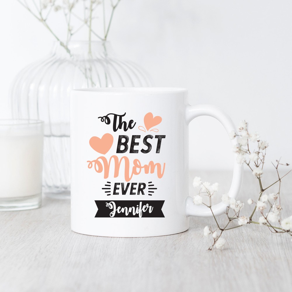 Custom Mug The Best Mom Ever Mug Mom Mug Mom Gift Mother's Day Gift Mother Mug