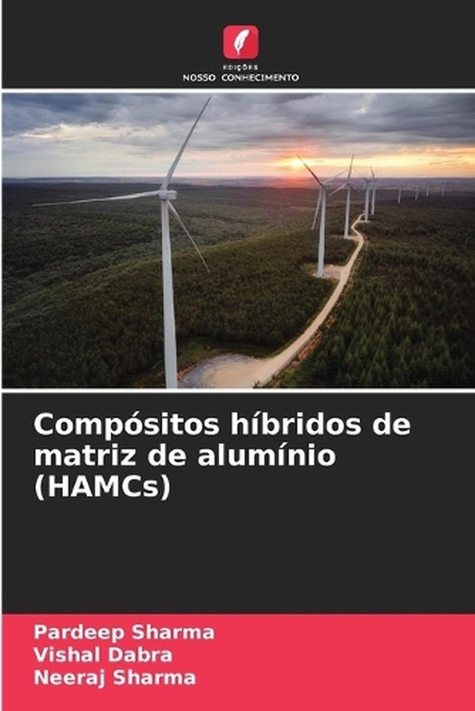 Compsitos hbridos de matriz de alumnio (HAMCs) by Pardeep Sharma (Portuguese) Pa