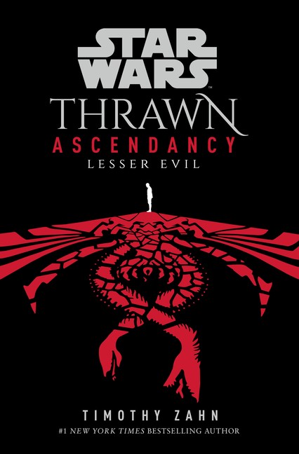 Star Wars: Thrawn Ascendancy (Book III: Lesser Evil) -- Timothy Zahn - Hardcover