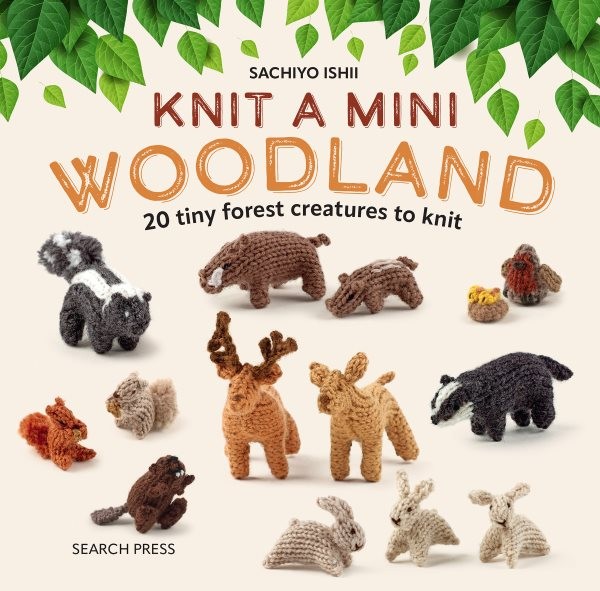 Knit a Mini Woodland, Hardcover by Ishii, Sachiyo, Brand New, Free shipping i...