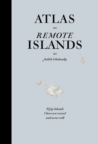 Atlas of Remote Islands: Fifty Islands I Have ... by Schalansky, Judith HardbackFREE US DELIVERY | ISBN: 1846143489 | Quality Books