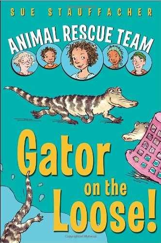 Animal Rescue Team: Gator on the - Hardcover, by Stauffacher Sue - Very Good b