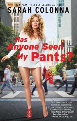 Has Anyone Seen My Pants? by Sarah Colonna: Used
