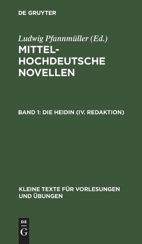 Die Heidin (IV. Redaktion) (Hardback) Kleine Texte Für Vorlesungen Und Übungen