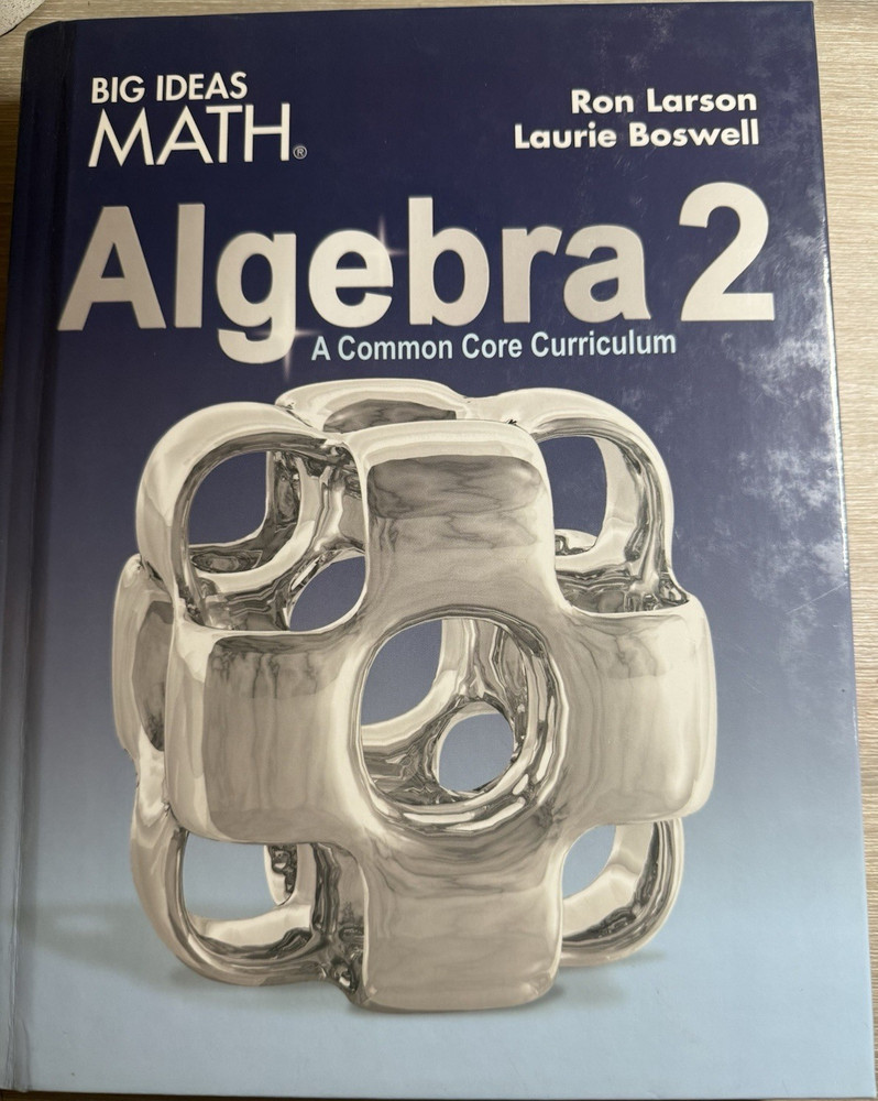 Big Ideas Math Algebra 2 Common Core Curriculum Hardcover 2015 Larson Boswell