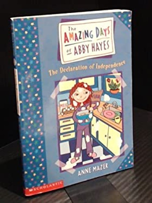 The Declaration of Independence The Amazing Days of Abby Hayes, NFree US Delivery | ISBN:0439341213