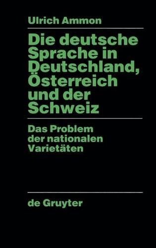 Ulrich Ammon Die deutsche Sprache in Deutschland, Österreich und der  (Hardback)