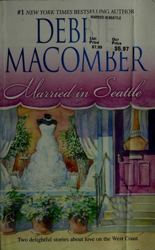 Married In Seattle: An Anthology by Macomber, Debbie, Good Book