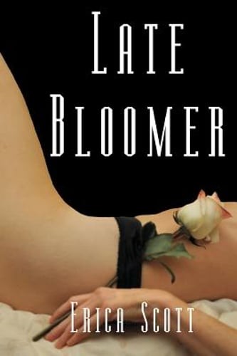 Late Bloomer by Erica Scott: New