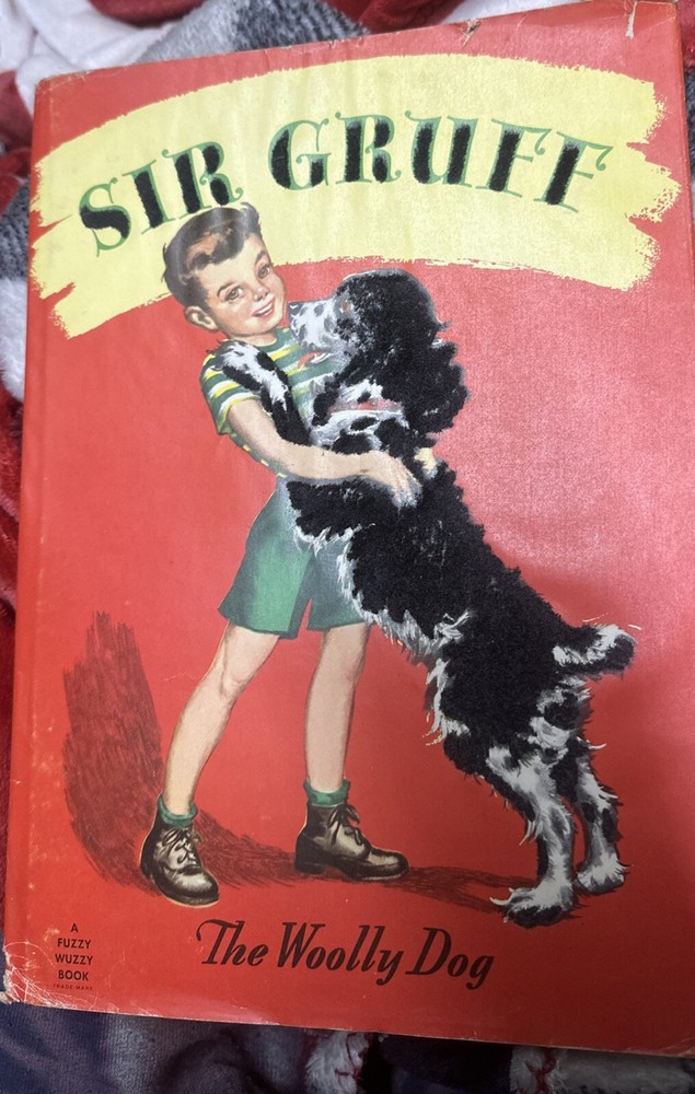 Sir Gruff The Woolly Dog Fuzzy Wuzzy Book 1947 By Nan Gilbert With Dust Jacket