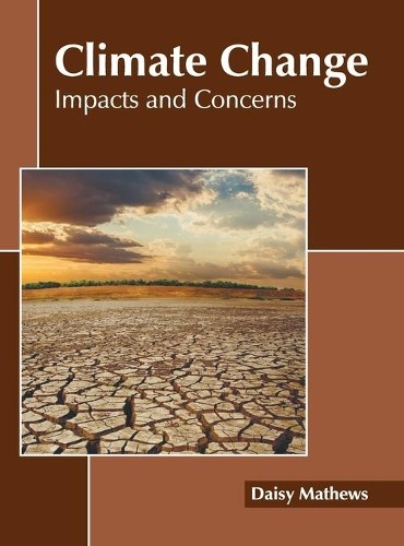 Climate Change: Impacts and Concerns (Hardback)