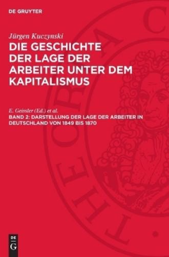 Jürgen Kuczynsk Darstellung Der Lage Der Arbeiter ın Deutschland Von  (Hardback)