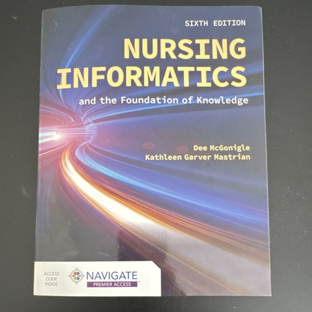 Nursing Informatics 6th Ed McGonigle Mastrian Jones & Bartlett Paperback Access…