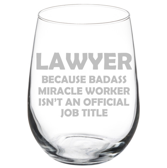 Funny Lawyer Miracle Worker Stemmed or Stemless Wine Glass for Legal Professionals