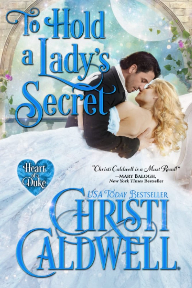 To Hold a Lady's Secret (The Heart of a Duke)