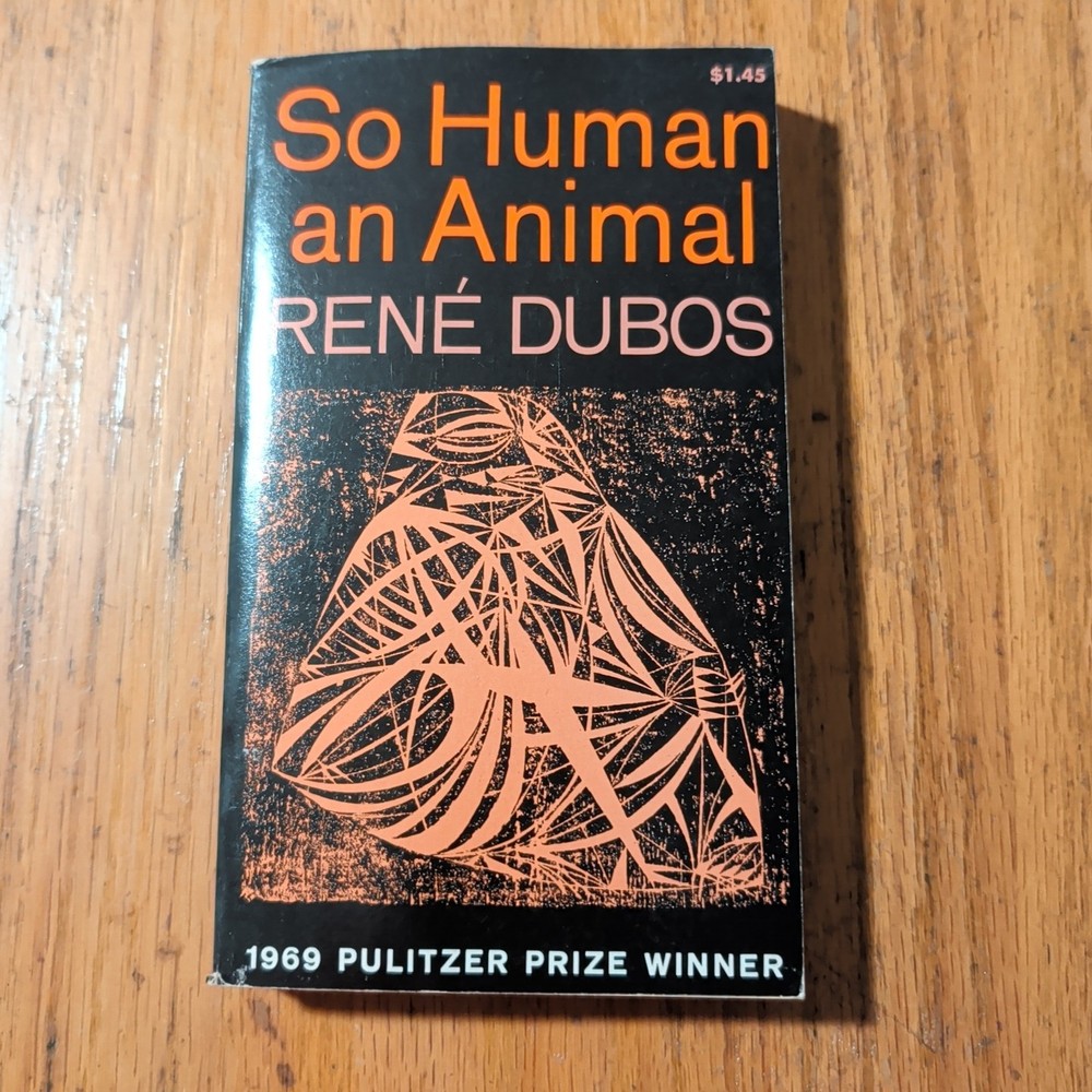 Rene Dubos So Human an Animal Vintage 1969 Paperback Pulitzer Prize
