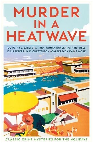 Murder in a Heatwave: Classic Crime Mysteries... by Various Paperback / softbackFREE US DELIVERY | ISBN: 1800817746 | Quality Books