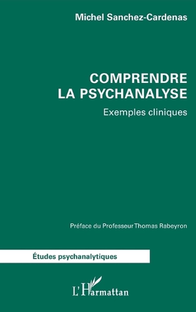 Comprendre la psychanalyse by Michel Sanchez-Cardenas (French) Paperback Book
