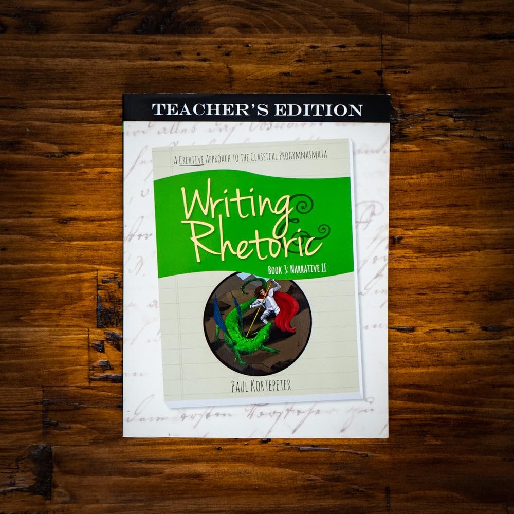 Writing & Rhetoric Book 3: Narrative II - Teacher's Edition