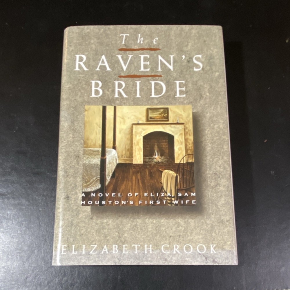 The Raven's Bride by Elizabeth Crook Hardcover First Edition 1991 Dust Jacket