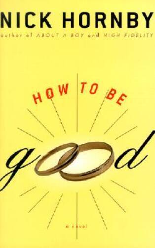 How To Be Good - Hardcover By Hornby, Nick - GOOD