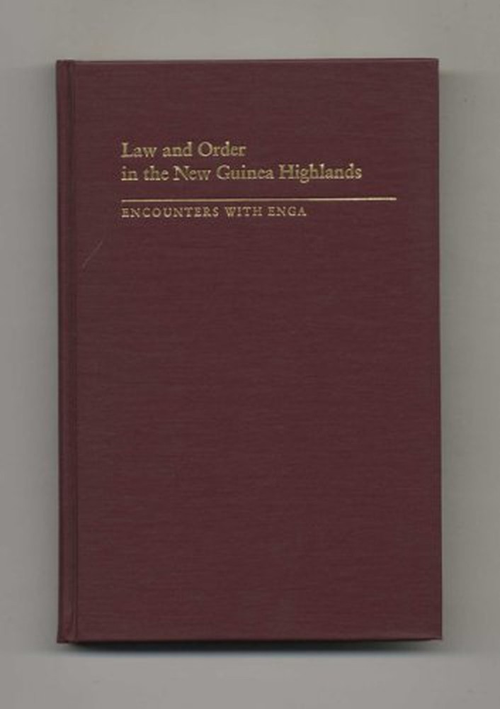 Law and Order in the New Guinea Highlands: Encounters With Enga