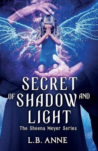 L B Anne Secret of Shadow and Light (Paperback) Sheena MeyerAnother great item from Rarewaves USA | Free delivery!